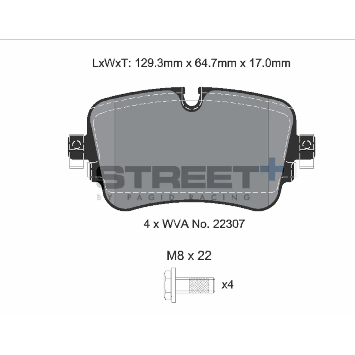 Technische Zeichnung der PAGID Racing Street+ Bremsbeläge für Audi Hinterachse, T8227SP2001, WVA 22307, Maße 129,3 x 64,7 x 17,0 mm, inklusive 4x M8 x 22 Schrauben